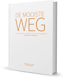 De mooiste weg - naar leren en leiderschap in het onderwijs.