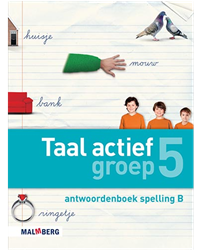 Taal actief 4 spelling groep 5 antwoordenboek B