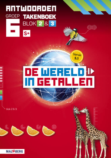 De wereld in getallen 5.1 groep 6 antwoordenboek taken blok 2 en 3 - S+