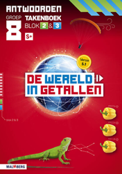 De wereld in getallen 5.1 groep 8 antwoordenboek taken blok 2 en 3 - S+