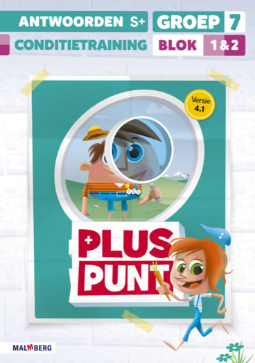 Pluspunt 4.1 groep 7 antwoordenboek conditietrainer blok 1 en 2 - S+