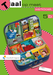 Taal op maat 2 groep 5 werkboek 5B